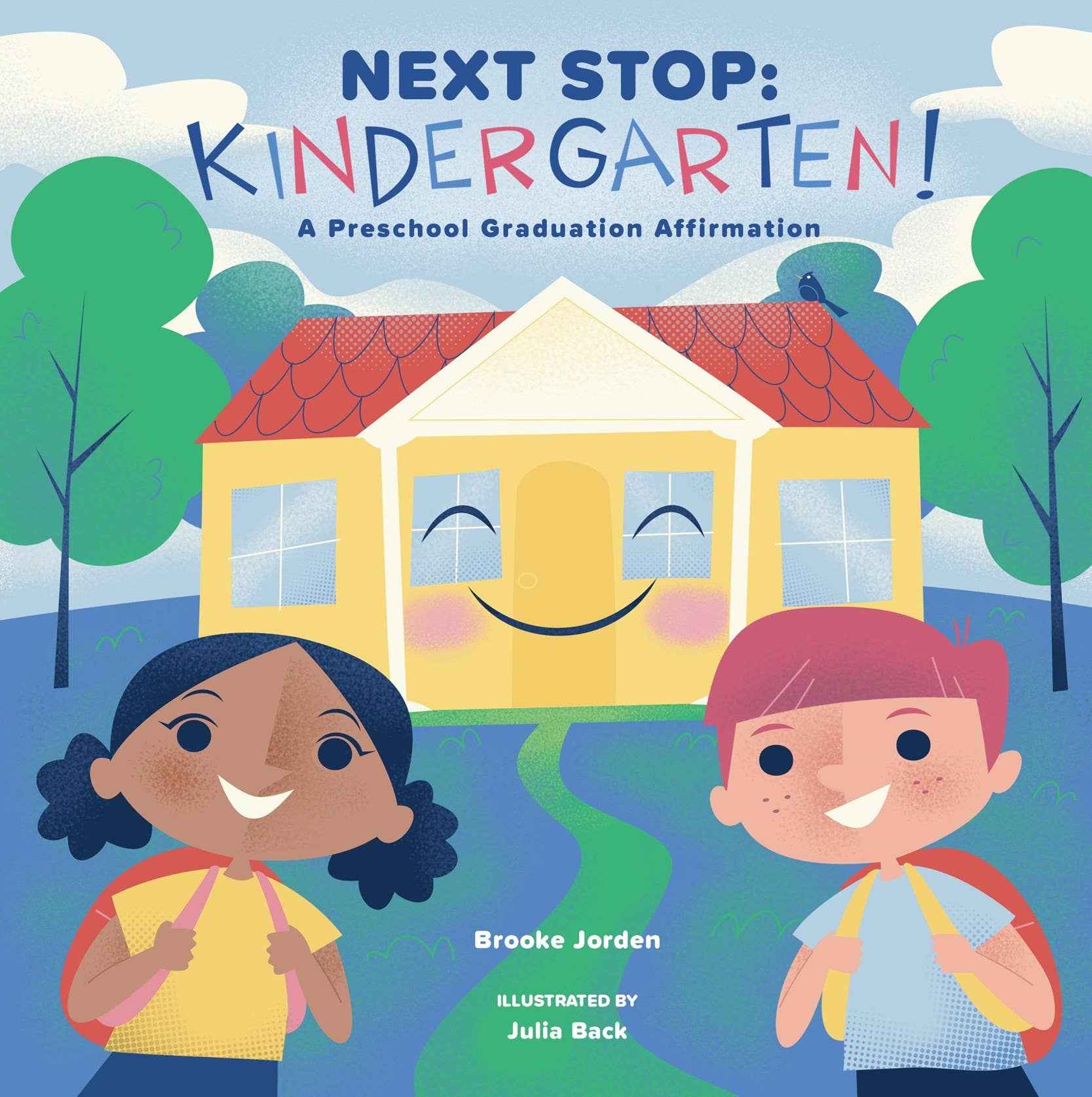 Next Stop: Kindergarten!: A Preschool Graduation Affirmation: Board Book